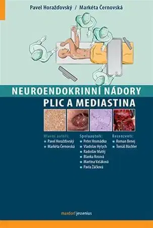Medicína - ostatné Neuroendokrinní nádory plic a mediastina - Pavel Horažďovský
