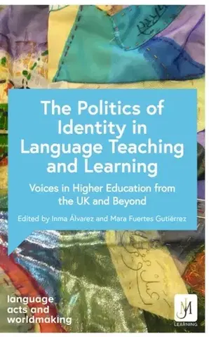Učebnice, slovníky Politics and Identities in Language Teaching and Learning - Various Artists