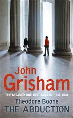 Cudzojazyčná literatúra Theodore Boone: The Abduction - John Grisham