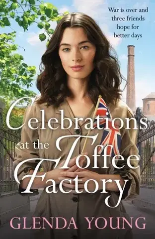 Historické romány Celebrations at the Toffee Factory - Glenda Young
