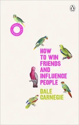 Biznis a kariéra How to Win Friends and Influence People - Dale Carnegie