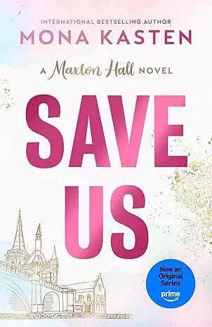 Romantická beletria Save Us - Maxton Hall 3 - Mona Kasten