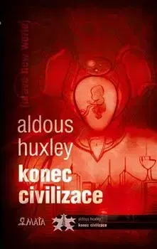 Sci-fi a fantasy Konec civilizace - Aldous Huxley