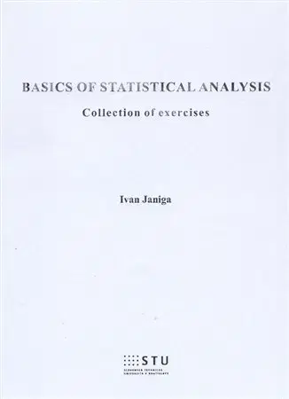 Pre vysoké školy Basics of statistical analysis - Ivan Janiga