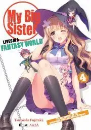 Sci-fi a fantasy My Big Sister Lives in a Fantasy World: Volume 4 - Fujitaka Tsuyoshi