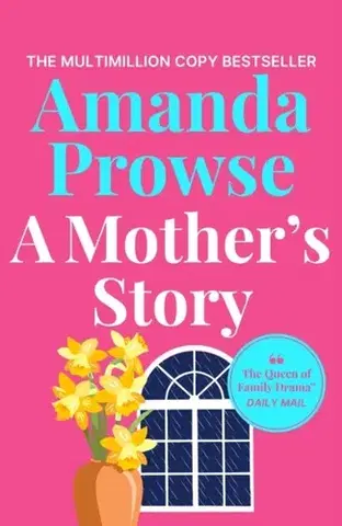Beletria A Mother's Story - Amanda Prowseová