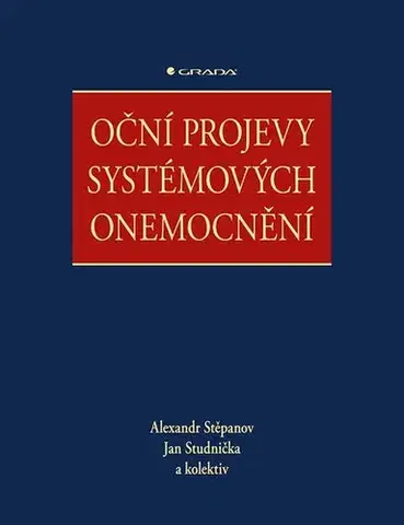 Medicína - ostatné Oční projevy systémových onemocnění - Alexandr Stěpanov,Jan Studnička,Kolektív autorov
