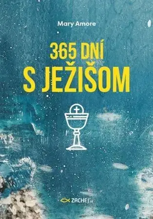 Kresťanstvo 365 dní s Ježišom - Mary Amore