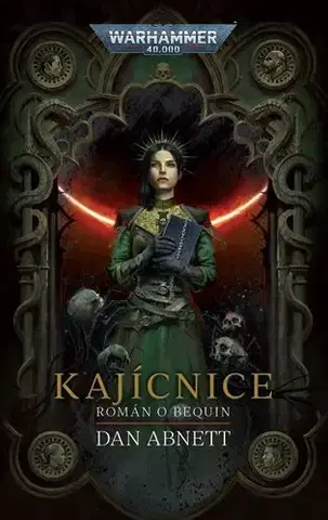 Sci-fi a fantasy Kajícnice - Warhammer 40 000 - Dan Abnett