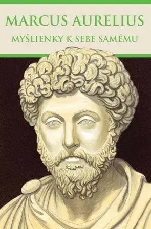 Starovek Myšlienky k sebe samému - Marcus Aurelius