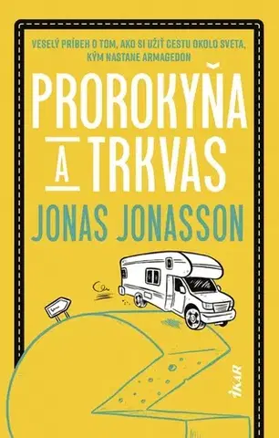 Svetová beletria Prorokyňa a trkvas - Jonas Jonasson,Alexandra Debnárová