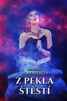 Sci-fi a fantasy Z pekla štěstí - Martina Hohenberger