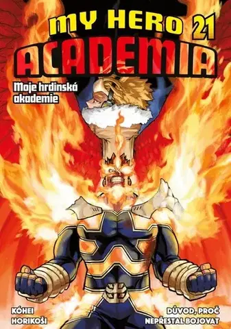 Manga My Hero Academia 21: Důvod, proč nepřestal bojovat - Kóhei Horikoši,Matěj Vozábal