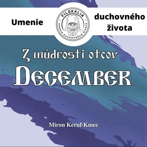 Duchovný rozvoj FILOKALIA s.r.o. Z múdrosti otcov – December