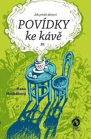 Novely, poviedky, antológie Povídky ke kávě IV. - aneb Jak přežít dětství - Hana Hrabáková