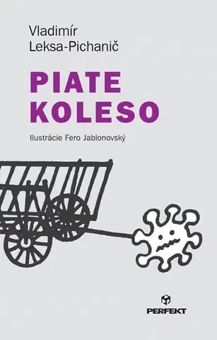 Slovenská poézia Piate koleso - Vladimír Leksa-Pichanič,Fero Jablonovský