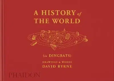 Umenie - ostatné A History of the World (in Dingbats) - Alex Kalman,David Byrne