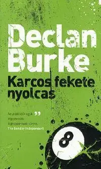 Detektívky, trilery, horory Karcos fekete nyolcas - Declan Burke