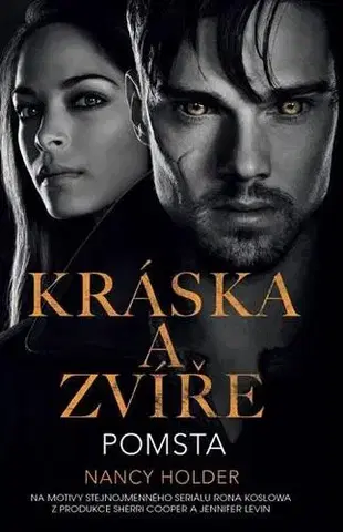 Svetová beletria Kráska a zvíře: Pomsta - Nancy Holder