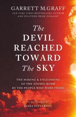 História The Devil Reached Toward the Sky - Garrett M. Graff