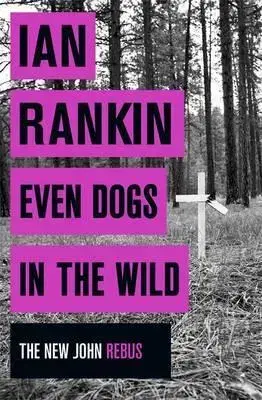 Cudzojazyčná literatúra Even Dogs In The Wild - Ian Rankin