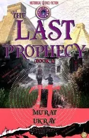 Sci-fi a fantasy The Last Prophecy - Ukray Murat