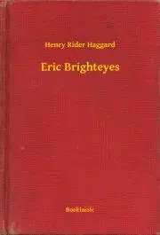 Svetová beletria Eric Brighteyes - Henry Rider Haggard