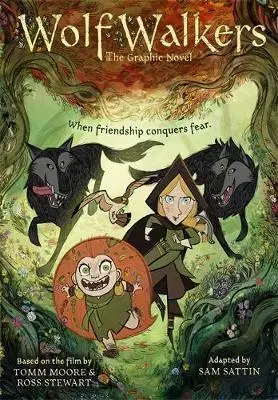 V cudzom jazyku Wolfwalkers: Graphic Novel - Samuel Sattin