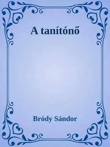 Svetová beletria A tanítőnő - Sándor Bródy