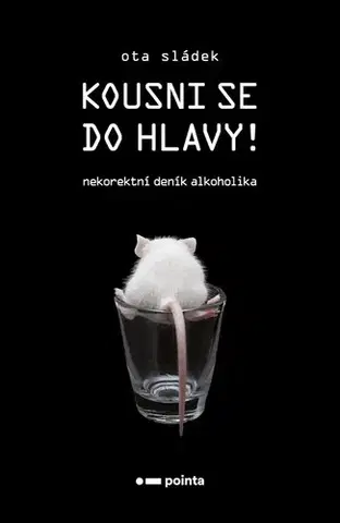 Česká beletria Kousni se do hlavy! - Ota Sládek