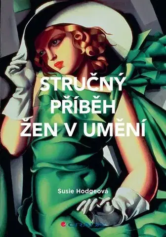 Dejiny, teória umenia Stručný příběh žen v umění - Susie Hodge