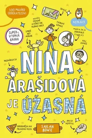 Pre dievčatá Nina Arašidová je úžasná - Sarah Bowie,Michaela Hajduková