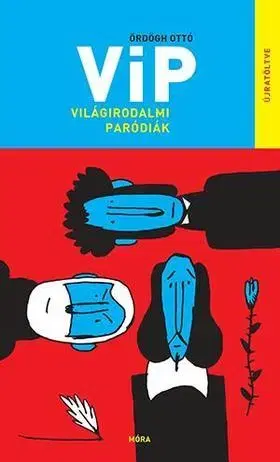 Humor a satira VIP Világirodalmi paródiák - újratöltve - Ottó Ördögh