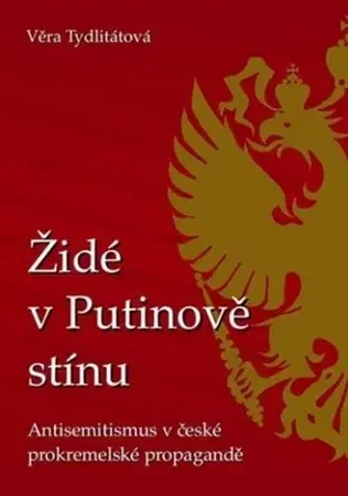 Sociológia, etnológia Židé v Putinově stínu - Tydlitátová Věra