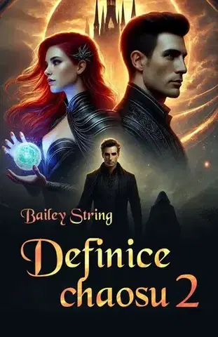 Sci-fi a fantasy Definice chaosu 2 - Bailey String