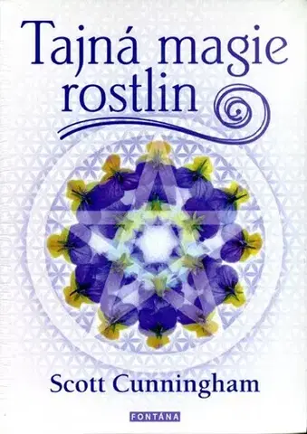 Mágia a okultizmus Tajná magie rostlin - Scott Cunningham