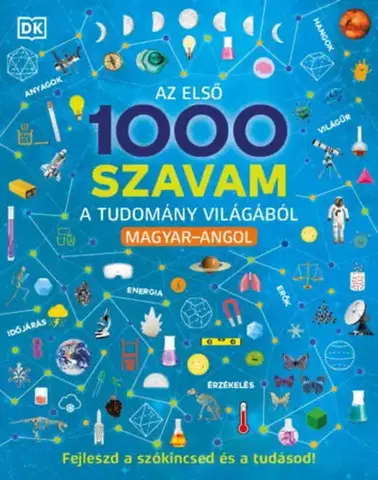Slovníky Az első 1000 szavam a tudomány világából - Magyar-angol