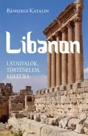 Sprievodcovia, mapy - ostatné Libanon - Katalin Bánszegi