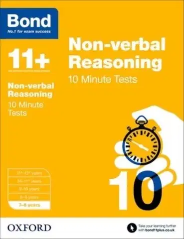Učebnice, slovníky Bond 11+: Non-verbal Reasoning: 10 Minute Tests: 7-8 years (for GL Assessment & other 11 plus exams) - Alison Primrose,11+