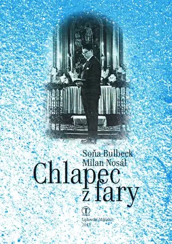 Osobnosti Chlapec z fary - Soňa Bulbeck,Milan Nosál