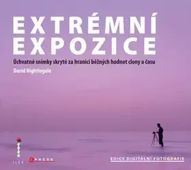 Fotografovanie, digitálna fotografia Extrémní expozice - David Nightingale