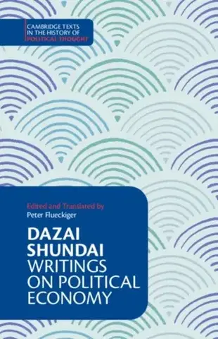 Politológia Dazai Shundai: Writings on Political Economy - Dazai Shundai