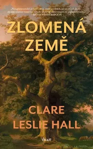 Romantická beletria Zlomená země - Clare Leslie Hall