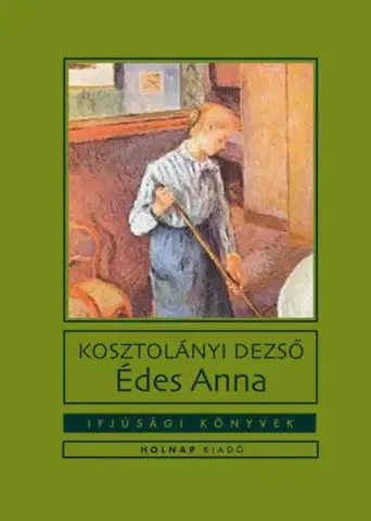 Svetová beletria Édes Anna - Dezső Kosztolányi