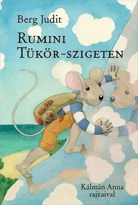 Rozprávky Rumini Tükör-szigeten - Judit Berg