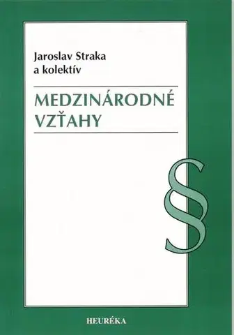 Politológia Medzinárodné vzťahy - Jaroslav Straka