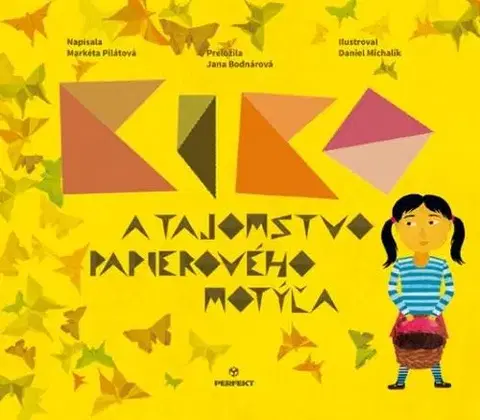 Dobrodružstvo, napätie, western Kiko a tajomstvo papierového motýľa - Markéta Pilátová,Jana Bodnárová,Michalík Daniel
