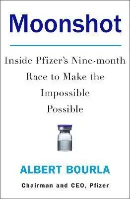 Medicína - ostatné Moonshot: Inside Pfizers Nine-Month Race To Make The Impossible Possible - Albert Bourla