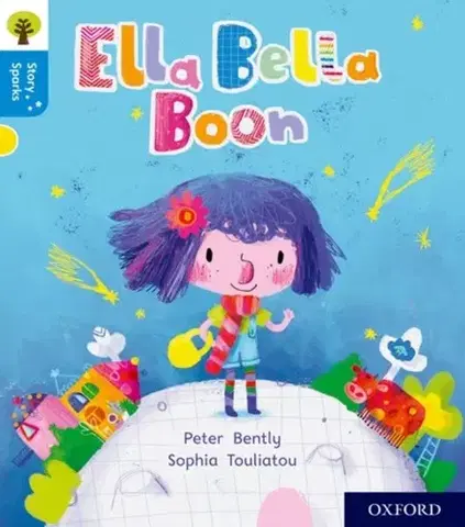 Príprava do školy, pracovné zošity Oxford Reading Tree Story Sparks: Oxford Level 3: Ella Bella Boon - Peter Bently