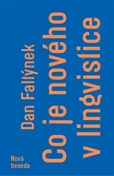 Literárna veda, jazykoveda Co je nového v lingvistice - Dan Faltýnek
